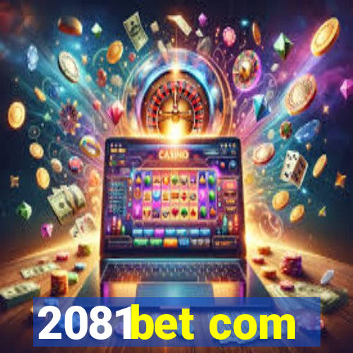 2081bet com