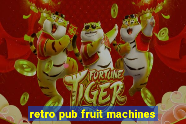 retro pub fruit machines