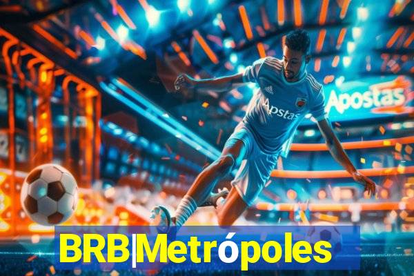 BRB|Metrópoles