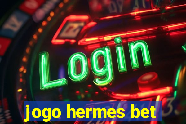 jogo hermes bet