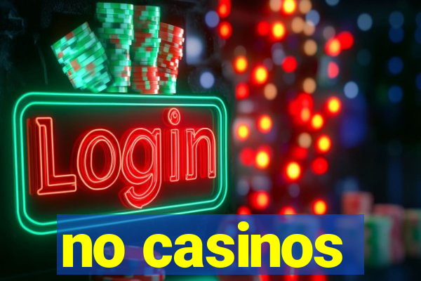 no casinos