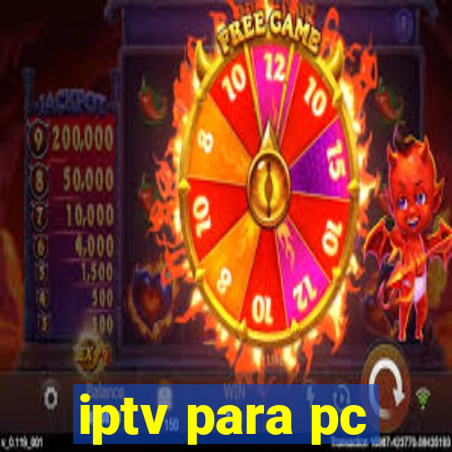 iptv para pc