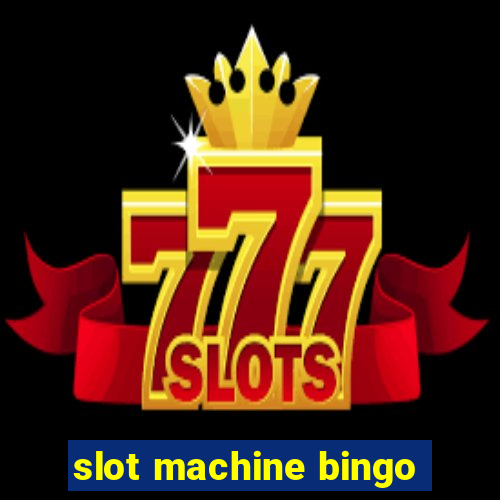 slot machine bingo