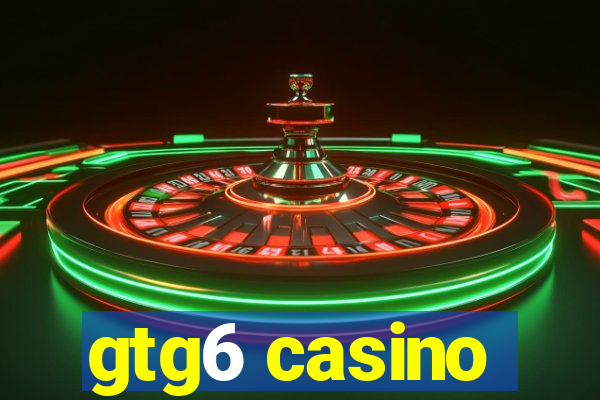 gtg6 casino