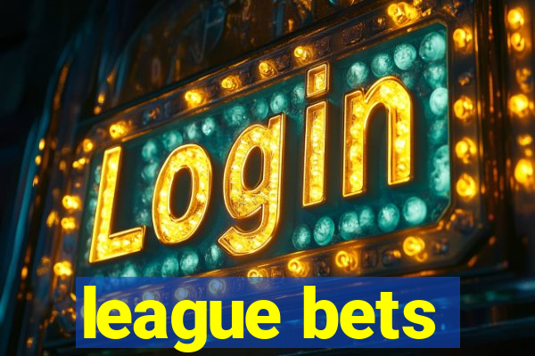 league bets