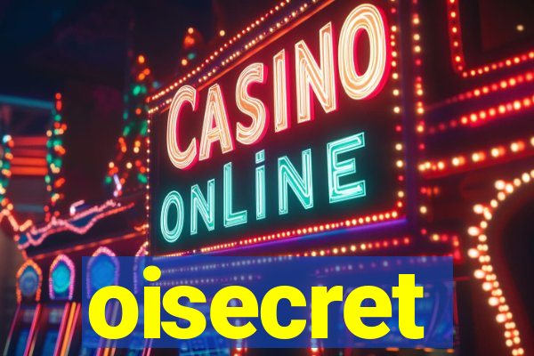 oisecret