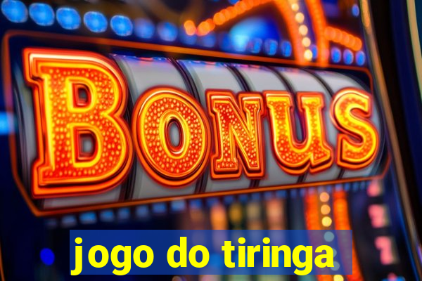 jogo do tiringa