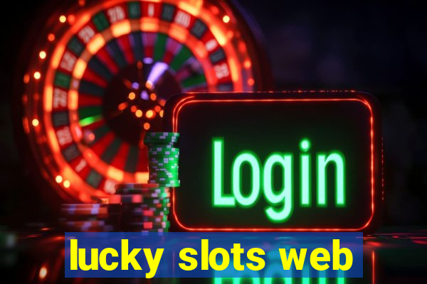 lucky slots web