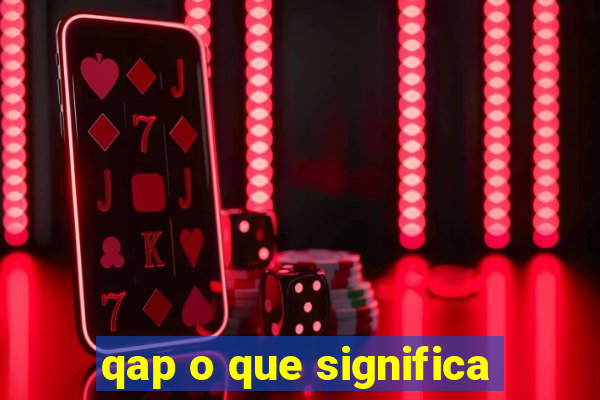 qap o que significa