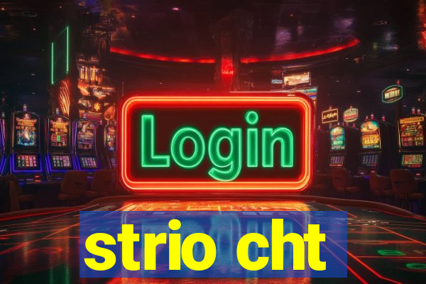 strio cht