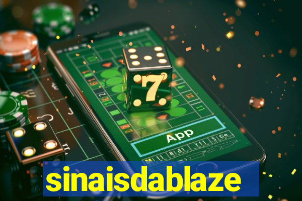 sinaisdablaze