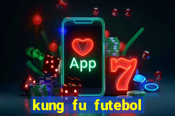 kung fu futebol clube onde assistir