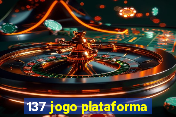 137 jogo plataforma