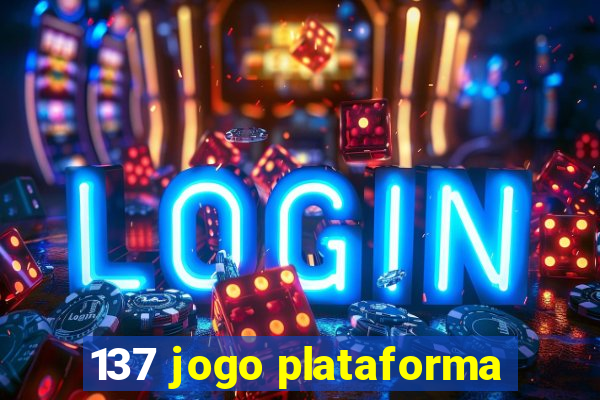 137 jogo plataforma