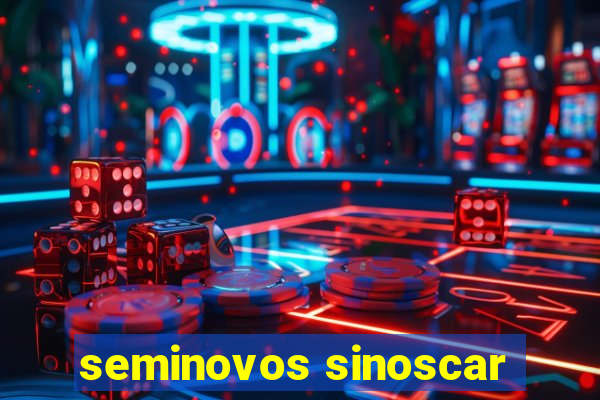 seminovos sinoscar