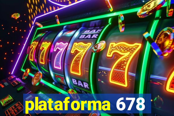 plataforma 678