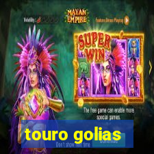 touro golias