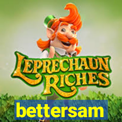 bettersam