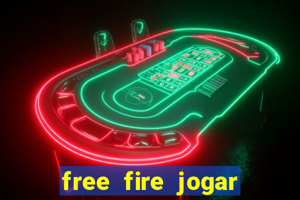 free fire jogar agora teste