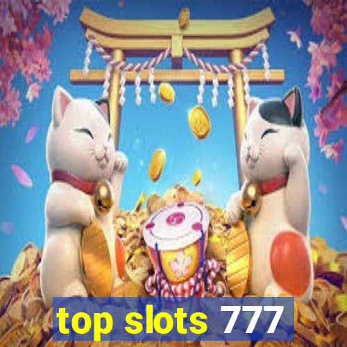 top slots 777