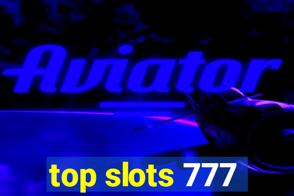 top slots 777