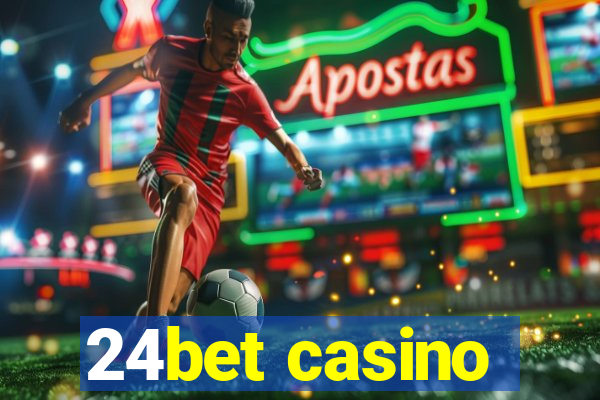 24bet casino