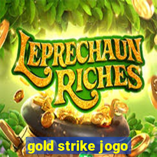 gold strike jogo