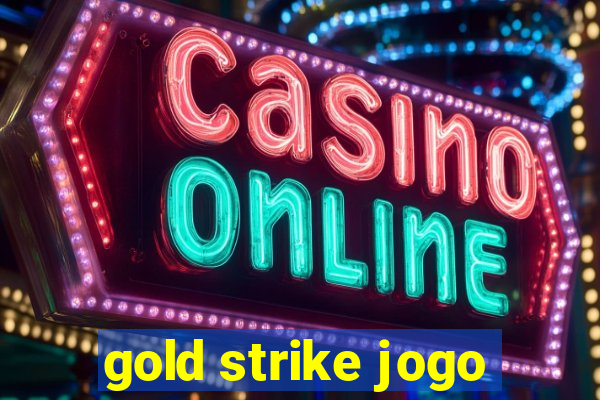 gold strike jogo