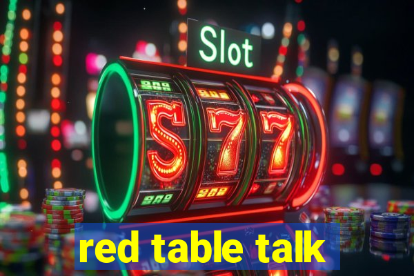 red table talk