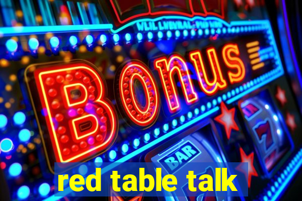 red table talk