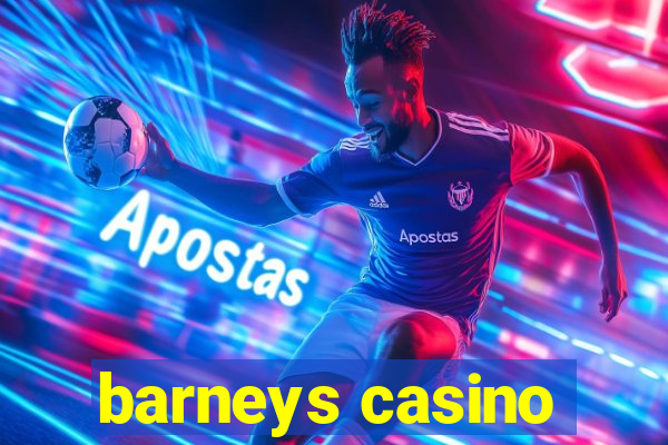 barneys casino