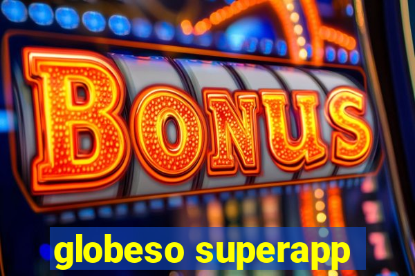 globeso superapp