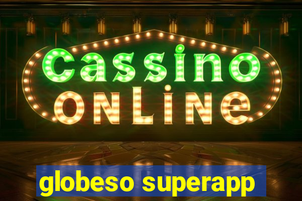 globeso superapp