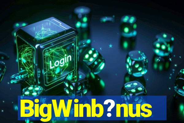 BigWinb?nus