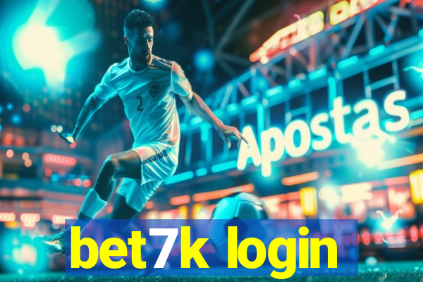 bet7k login