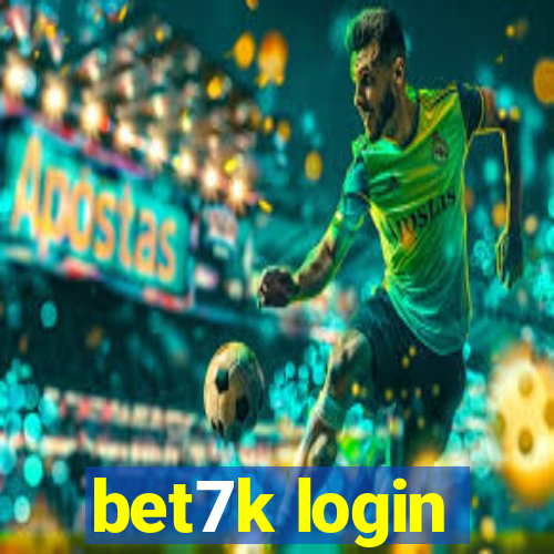 bet7k login