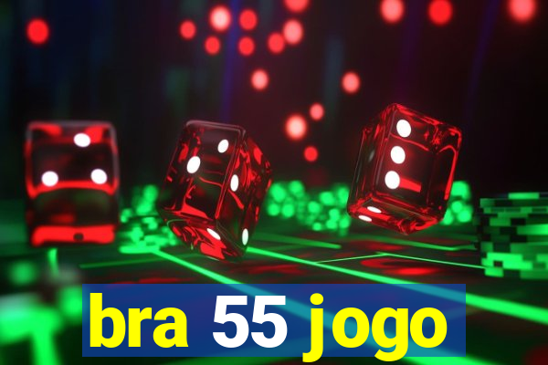 bra 55 jogo