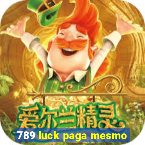 789 luck paga mesmo