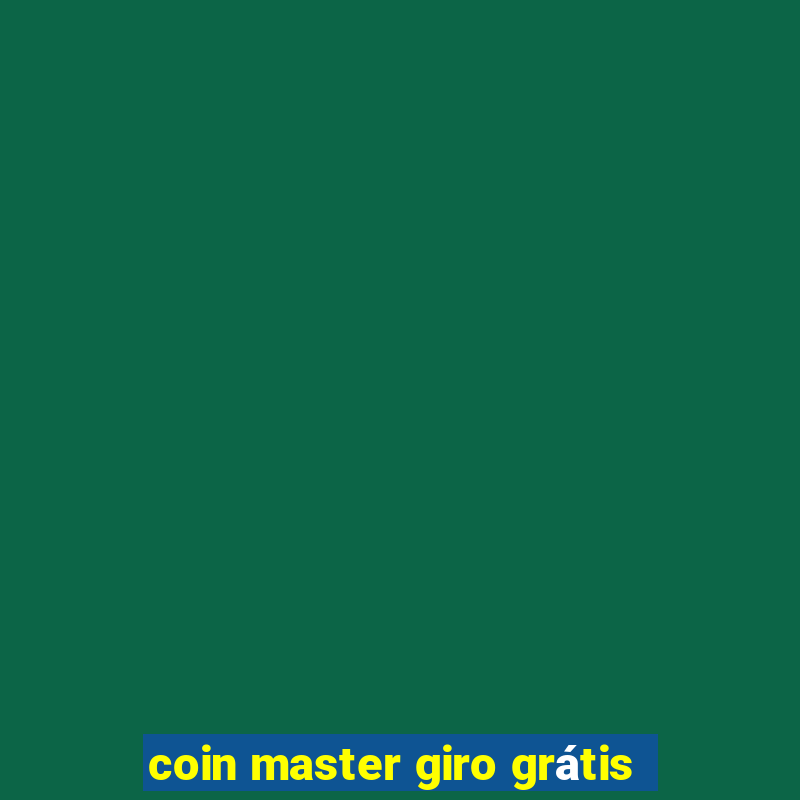 coin master giro grátis