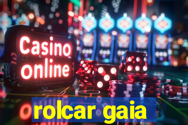 rolcar gaia