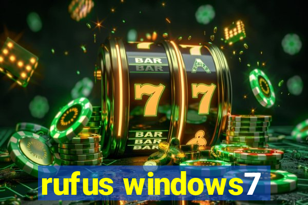 rufus windows7