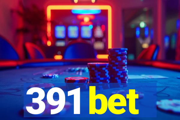 391 bet