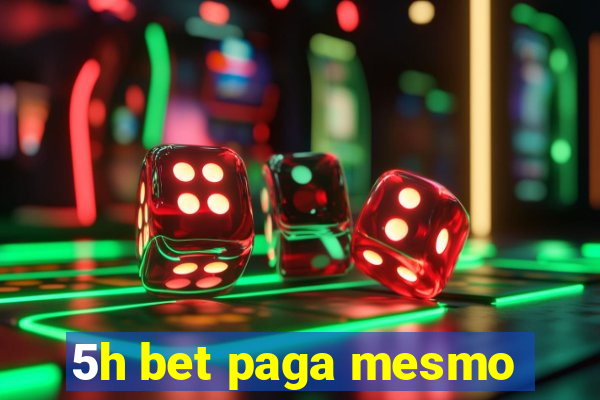 5h bet paga mesmo