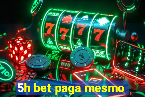 5h bet paga mesmo