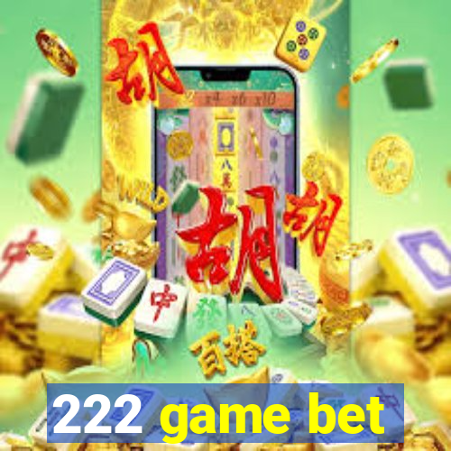 222 game bet