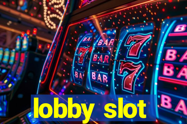 lobby slot