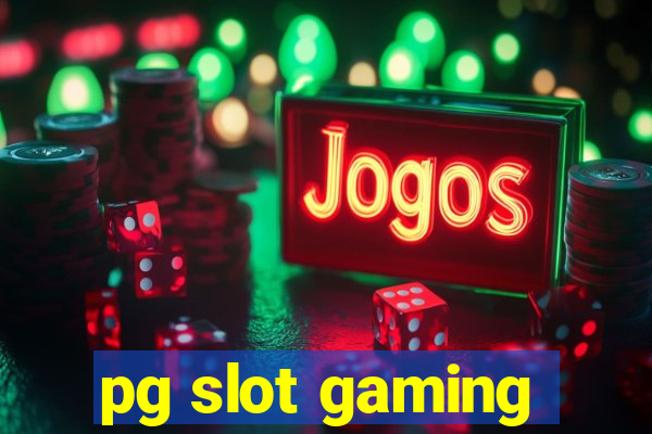 pg slot gaming