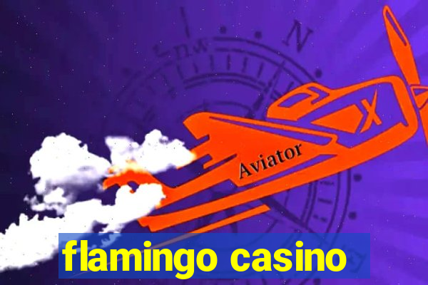 flamingo casino