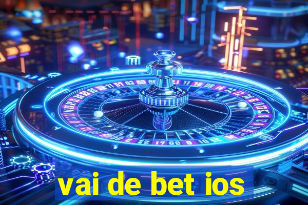 vai de bet ios