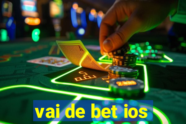 vai de bet ios